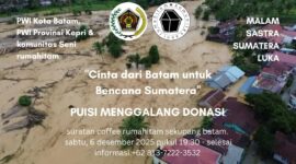Flyer Pagelaran 'Malam Sastra Sumatera Luka' yang akan digelar Sabtu, 6 Desember 2025, pukul 19.30 WIB di Suratan Coffee Rumahitam, di depan Gedung Beringin Sekupang, Batam. Foto: Humas PWI Kepri